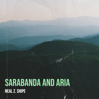 Sarabanda and Aria (By David Kellner) - Neal Z. Shipe