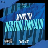 Automotivo Destroi Timpano - Dj Rafa Zn & Dj Tarta ZL