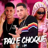 Pau e Choque - MC Jeffinho & Wr Do Charme & Milly Explosão