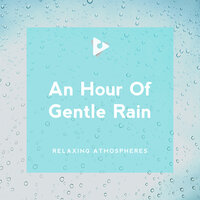 Wearing A Raincoat - Relaxing Atmospheres & Relaxing Rain Sounds