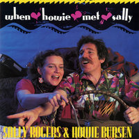 Names - Sally Rogers & Howie Bursen