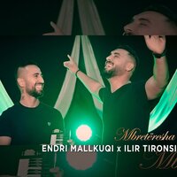 Mbreteresha - Endri Mallkuqi & Ilir Tironsi