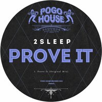 Prove It - 2Sleep