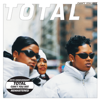 Can't You See - Total & The Notorious B.I.G.