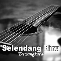 Selendang Biru - Dewangkara