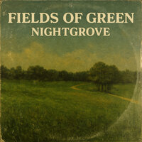 Fields of Green - Nightgrove