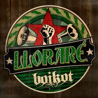 Lloraré - Boikot