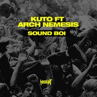 Sound Boi - Kuto & Arch Nemesis