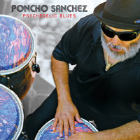 Psychedelic Blues - Poncho Sanchez