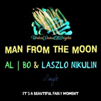 Man From The Moon - Al I Bo & Laszlo Nikulin