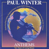Anthem - Paul Winter & Paul Winter Consort