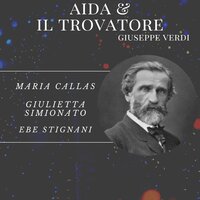 Il Trovatore - Highlights : Act II - Scene 9 Ferrando : Qua! Sono! Oh Ciel ! - Maria Callas & Ebe Stignani & Giulietta Simionato & Джузеппе Верди