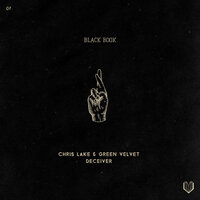 Deceiver - Chris Lake & Green Velvet