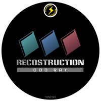 Recostruction - Bob Ray