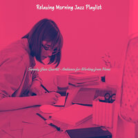Subdued Moods for Concentration - Relaxing Morning Jazz Playlist
