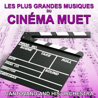 La magie du cinématographe - Cantovano and His Orchestra