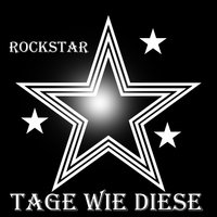Tage wie diese - Rockstar