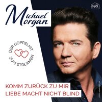 Komm zurück zu mir - Michael Morgan