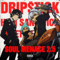 SOUL MENACE 2.5 - Ham Sandwich & Drip$tick & Breeton Boi