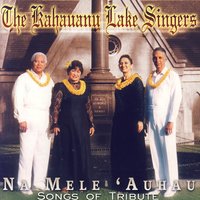 Moanike'alaonapuamakahikina - The Kahauanu Lake Trio