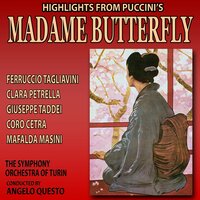 Madame Butterfly, Act II, Scene 2: "Un Bel Di' Verdremo" - Clara Petrella, The Symphony Orchestra of Turin & Angelo Questa & Angelo Questa & Clara Petrella & The Symphony Orchestra of Turin & Джакомо Пуччини