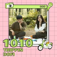 1010 - Trippin & Dofi