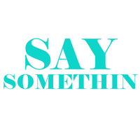 Say Somethin (Origionally Perfomed by Austin Mahone) - Hit Masters