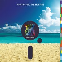 Paradise - Martha and the Muffins