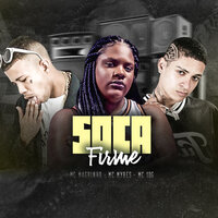 Soca Firme - MC 10G & Mc Magrinho & MC Myres