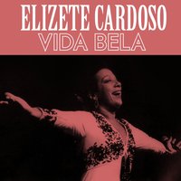 Vida Bela - Elizete Cardoso