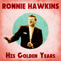 Ramblin' Man - Ronnie Hawkins