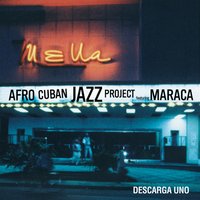El Que Siembra Su Maíz - Afro Cuban Jazz Project & Orlando "Maraca" Valle