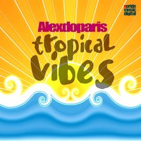 Tropical Vibes - Alexdoparis