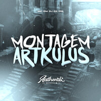 Montagem Artkulus - DJ GX 019 & MC Gw