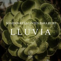 Sonidos Relajantes para Reiki Lluvia, Pt. 44 - Reiki Armonía