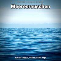 Einschlafhilfe Baby - Meeresrauschen pur & Naturgeräusche & Meeresrauschen