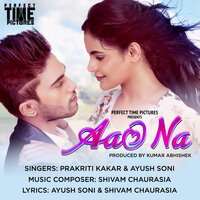 Aao Na - Prakriti Kakar & Ayush Soni
