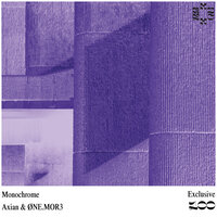 Monochrome - Axian & ØNEMOR3
