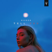 Tell You - Neuron