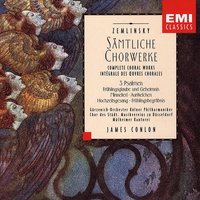 Frühlingsbegräbnis · Kantate für Sopran, Bariton, gem. Chor und Orchester nach Worten von Paul Heyse: Als so weihevoll der Alte sprach (Bariton-Solo, Chor) - James Conlon & Chor des Städtischen Musikvereins zu Düsseldorf & Donnie Ray Albert & Alexander von Zemlinsky