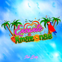 Te Burlaste de Mi Amor - Encanto de Amazonas