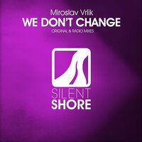 We Don't Change - Miroslav Vrlik