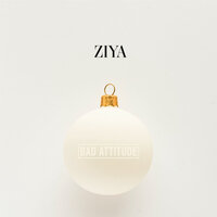 Bad Attitude - Ziya
