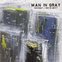 Incommunicado - Man In Gray