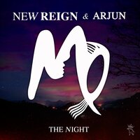 The Night - New Reign & Arjun & Charlie Cook
