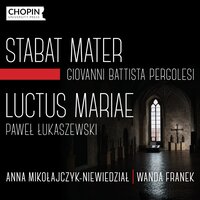 Luctus Mariae: 8. Terra tremit, perhorrescit - Anna Mikołajczyk-Niewiedział & Wanda Franek & Chopin University Press