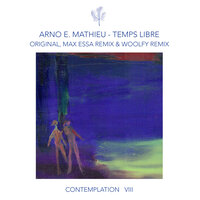 Temps Libre - Arno E. Mathieu & Woolfy