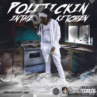Politickin in the Kitchen - Sleepy D