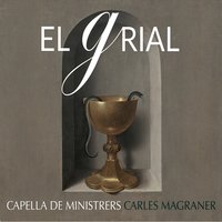 Ung lanceman a tout - Capella de Ministrers & Carles Magraner