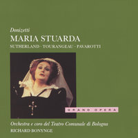 Donizetti: Maria Stuarda / Act 3 - "D'un cor che muore reca il perdono" - Joan Sutherland & Margreta Elkins & Roger Soyer & Coro del Teatro Comunale di Bologna & Orchestra del Teatro Comunale di Bologna & Richard Bonynge & Гаэтано Доницетти